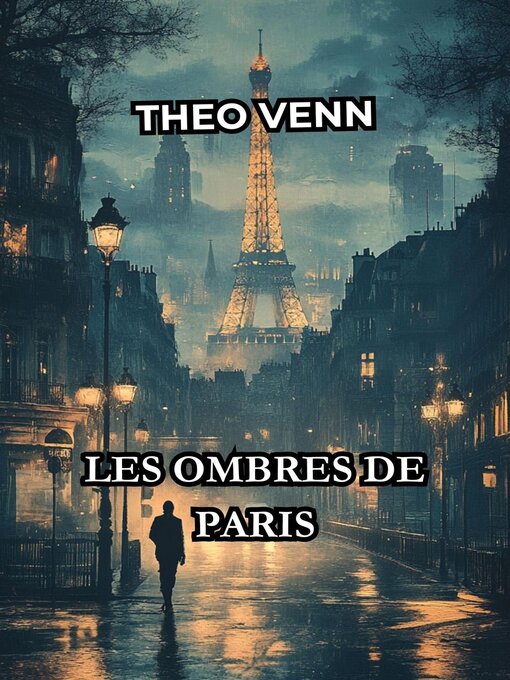 Title details for Les Ombres de Paris by Théo Venn - Available